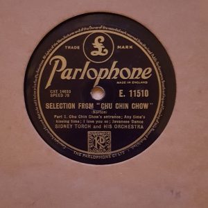 12" 78RPM Selection From "Chu Chin Chow" EP by Sidney Torch And His Orchestra from Parlophone (E. 11510)